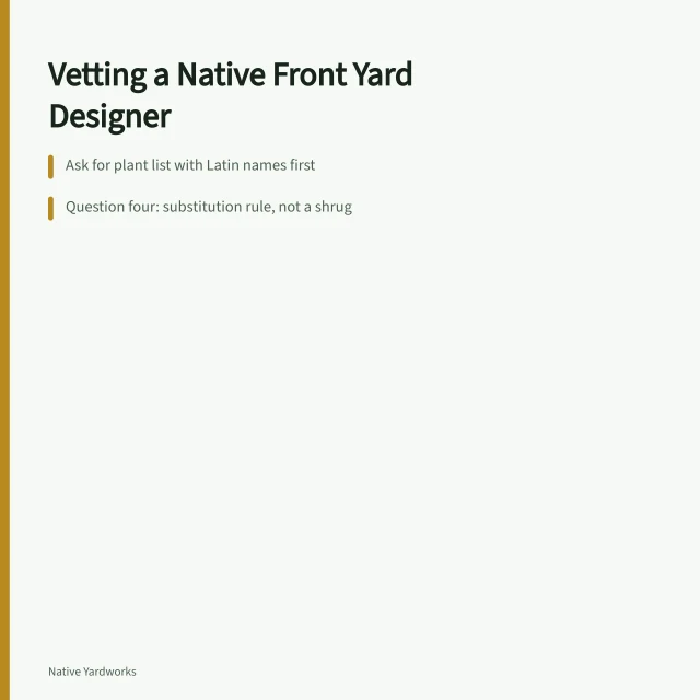 Checklist for hiring a native front yard planting designer. 5 things worth knowing about homeowners front yard plant combinations